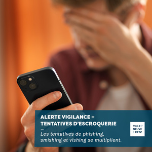 Alerte - tentatives d'escroquerie en hausse