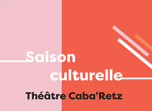 Saison culturelle 2025 - 2026 Villeneuve-en-Retz
